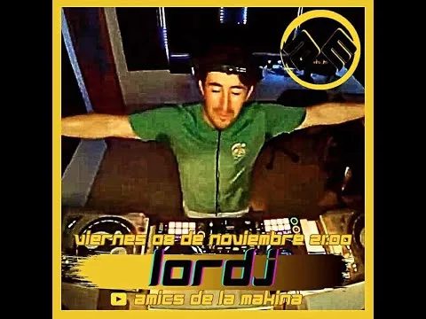 LORD DJ AMICS DE LA MAKINA T4.