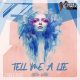 Tell Me A Lie