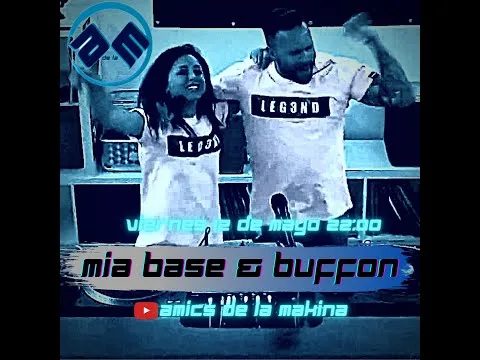 Mia Base & Buffon - Amics de la Makina T2