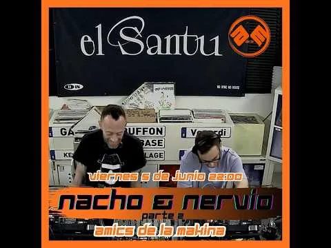 NACHO & NERVIO AMICS DE LA MAKINA T5. Parte 2