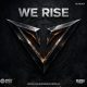 We rise