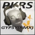Gypsy (PKRS RMX)
