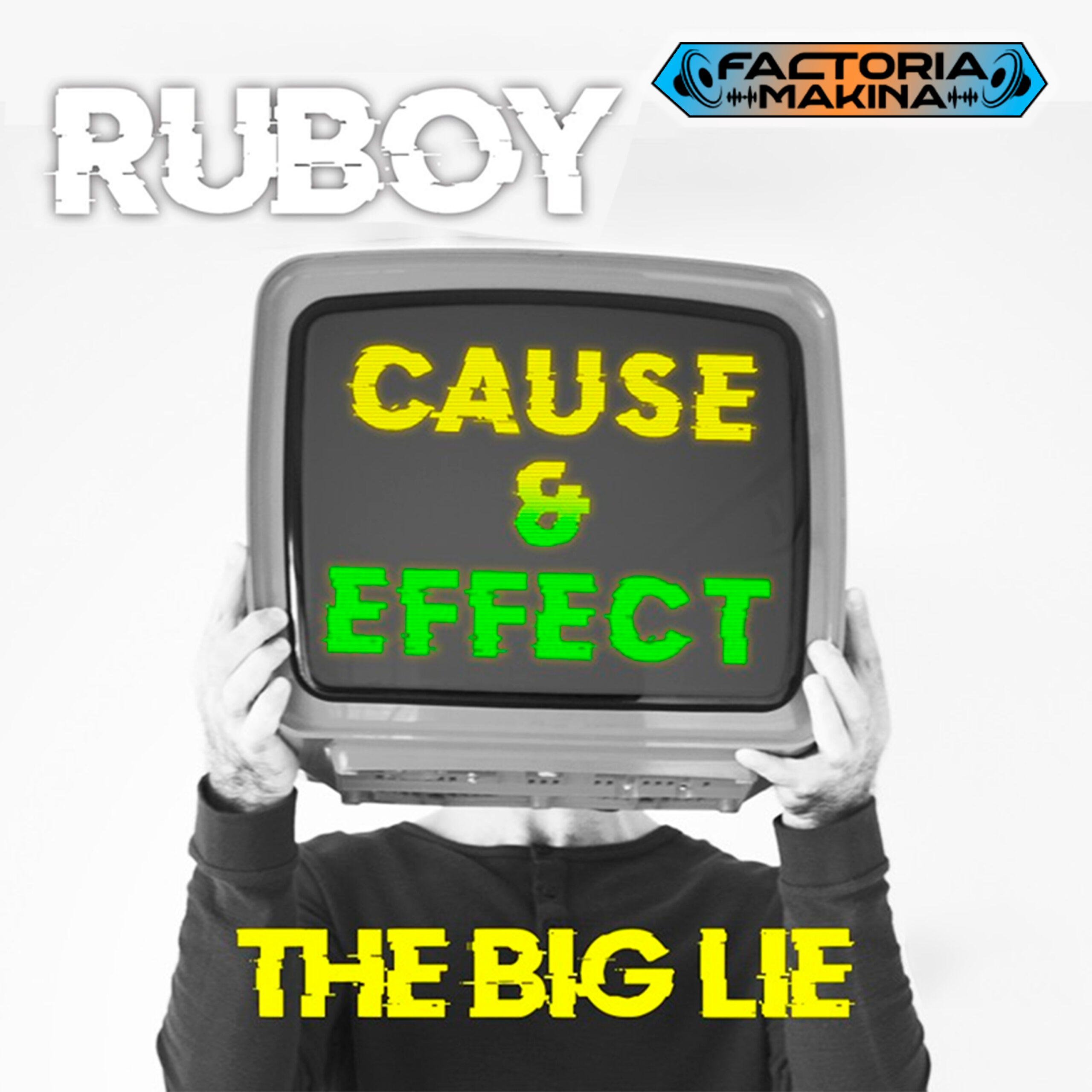 Cause And Effect (The Big Lie)