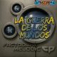 La Guerra de los Mundos