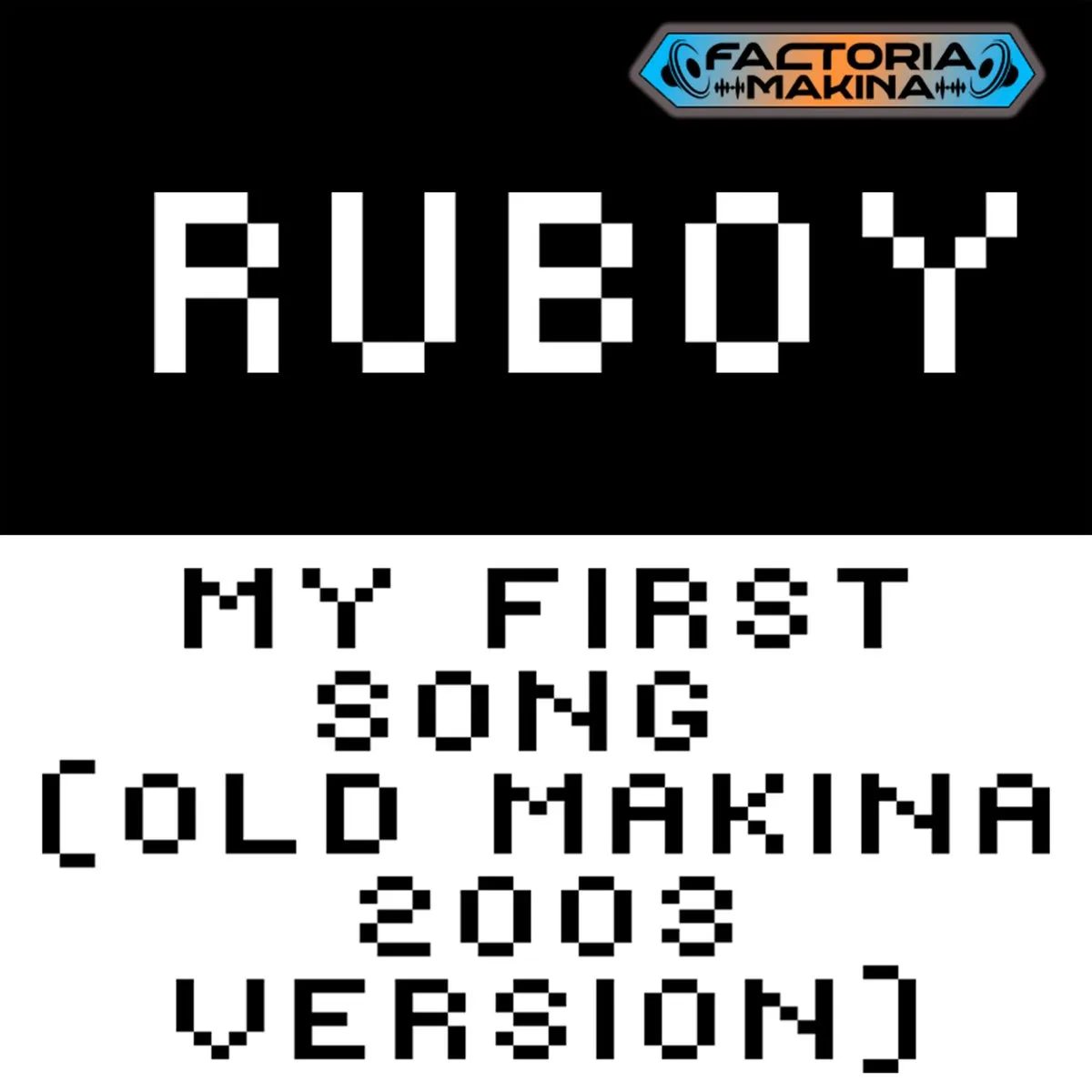 My First Song Old Makina 2003 Version