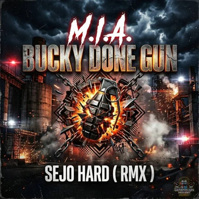 M.I.A. Bucky done gun (Sejo Hard RMX)