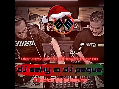 Dj Seky & Dj Peque - Especial Fin de Año 2022 - Amics de la Makina