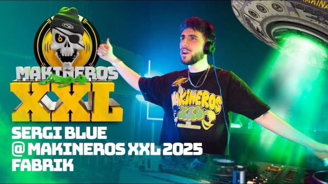 SERGI BLUE @ MAKINEROS XXL 2025 FABRIK
