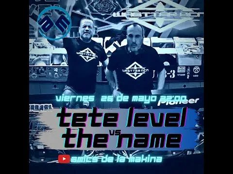 Tete Level VS The Name - Amics de la Makina T2