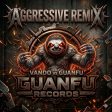 Agressive remix