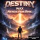 Destiny (Neno & Vids Rmx)