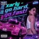 Go Hard, Go Fast! - Juanito Hard (Instrumental Rmx)
