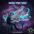 Only for you