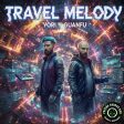 Travel melody