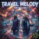 Travel melody
